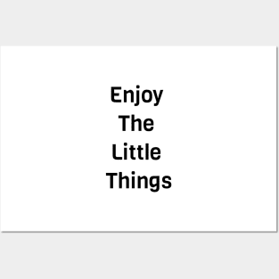 Enjoy The Little Things Posters and Art